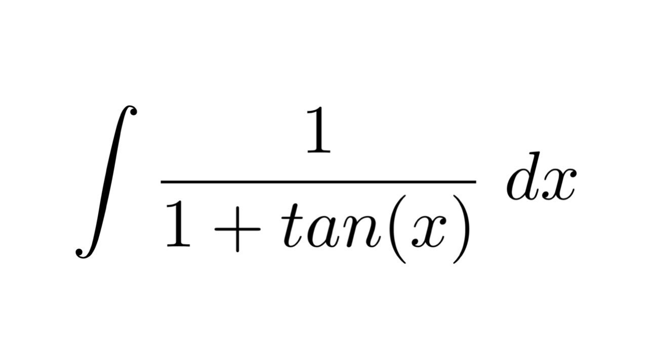 Integral of 1/(1+tan(x)) (substitution) YouTube