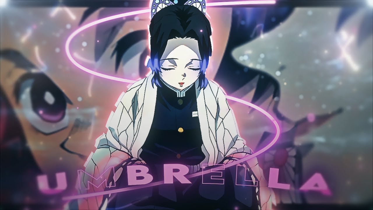 Umbrella | Shinobu (+Free Project File) [AMV/EDIT] (Remake:@Suchiee ...