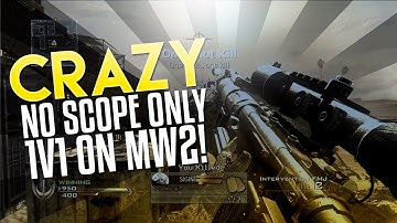 CRAZY NO SCOPE 1V1 ON MW2!