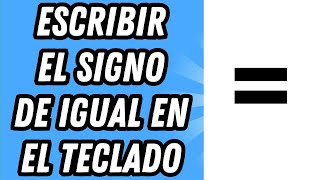 How to type the equals sign on the keyboard [2 METHODS] (COMPLETE GUIDE)