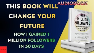 One Million Followers - How I Gained One Million Followers in 30 Days Audiobook | The Ruling Chief
