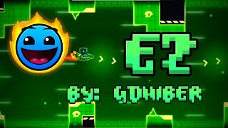 EASY LVL DEDICATED TO: Ezra playZgames! EZ by: GDHiber [Me] | Geometry Dash