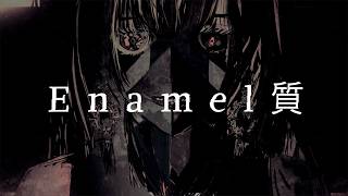 Enamel質