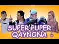 SUPER PUPER QAYNONA 6–QISM. ( СУПЕР ПУПЕР КАЙНОНА)