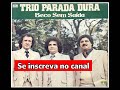 Cruel Decisão - Trio Parada Dura (inédita no youtube)