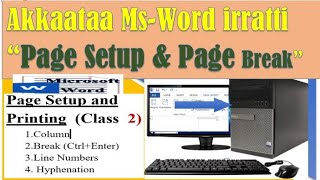 Akkaataa Column, Page Break fi Line number Word irratti hojjennu| How to create Page Break