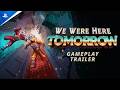 We Were Here Tomorrow - Gameplay Reveal Trailer | PS5 Games