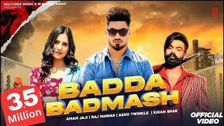 Badda Badmash | Aman jaji | Raj Mawar | Ashu Twinkle | Kiran Brar | New Haryanvi Song 2026