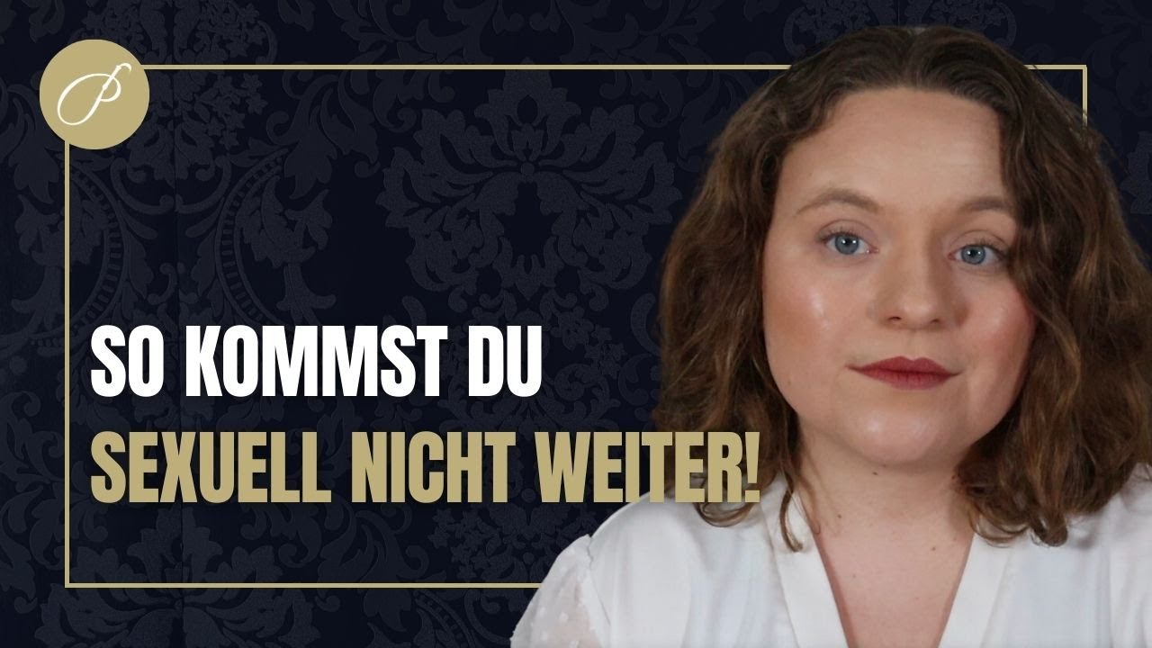 So kommst du sexuell nicht weiter! YouTube