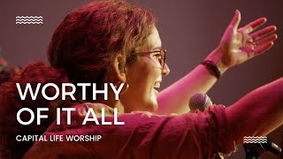 Worthy of it All | Capital Life Worship with Christina and Nick Wryter