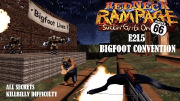 Redneck Rampage: Route 66 - E2L5: Bigfoot Convention (Killbilly / All Secrets / RedNukem)