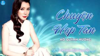 Chuyện Hợp Tan - Hồ Quỳnh Hương