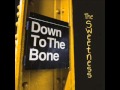 Down To The Bone  -  The Sweetness