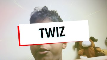 Twizz Intro