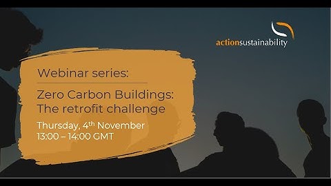 Webinar: Zero carbon buildings: the retrofit challenge