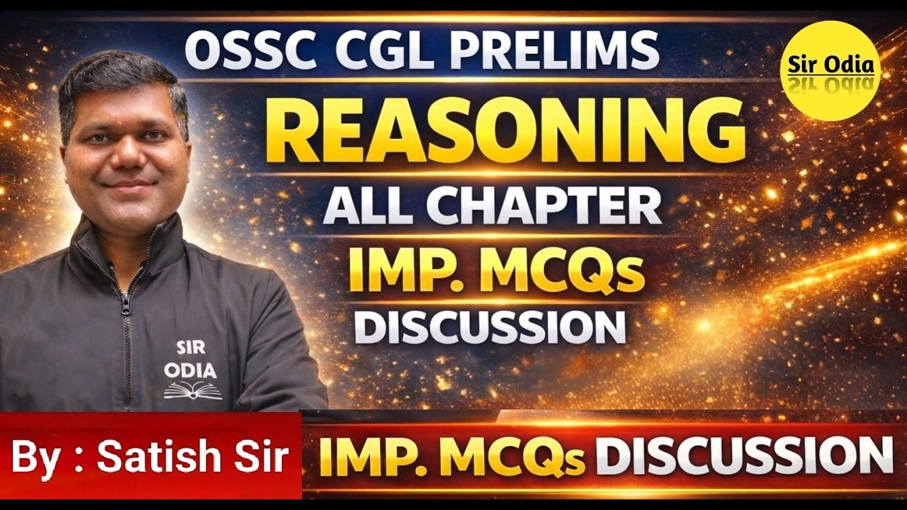 Reasoning All Chapter Imp. MCQs Discussion | Sure Shot Questions by Satish Sir | OSSC CGL Prelims