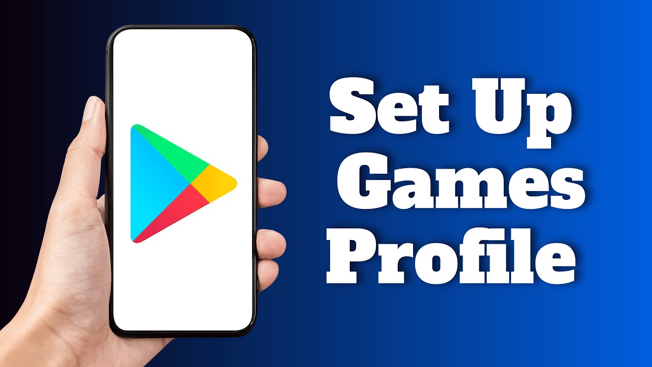 How to Set Up Google Play Games Profile