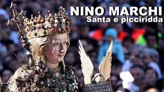 Video thumbnail of "Nino Marchi - Santa E Picciridda"