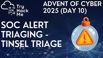 TryHackMe Advent of Cyber 2025 (Day 10): SOC Alert Triaging - Tinsel Triage