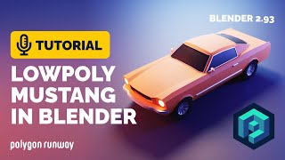 Blender Low Poly Car Full Tutorial - 1965 Mustang | Polygon Runway