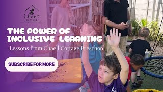 The Power of Inclusive Learning | Lessons from Chaeli Cottage Preschool