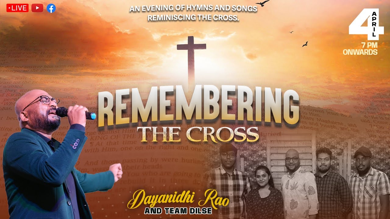 Remembering the cross | Team Dilse | 4th April 2023 | 7 PM Onwards