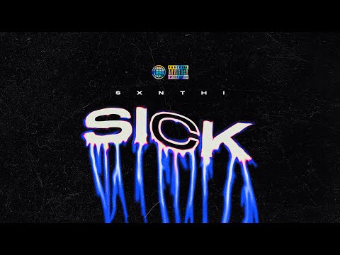 sxnthi - SICK (Official Video)