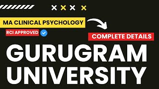 Gurugram University 2026 -MA Clinical Psychology Rci Approved -Complete Details Syllabus Eligibility