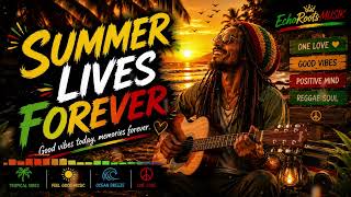 βοΈ Summer Lives Forever π΄ Feel-Good Reggae That Brings Endless Sunshine | Relaxing Summer Music