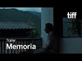 MEMORIA Trailer | TIFF 2021