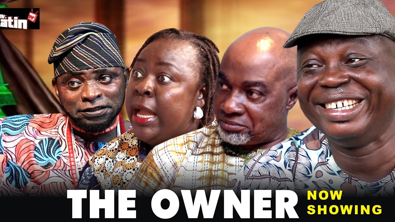 THE OWNER COMEDY SERIES 2025/MRLATINTV Bolaji Amusan/Ebun Oloyede/Funmi Sonola/Adewale Alebiosu