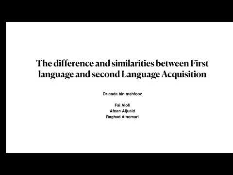 The Difference And Similarities Between First Language And Second Language Acquisition