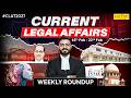 CLAT 2027: Weekly Legal Current Affairs | 16 - 22 Feb 2026 | CLAT Preparation 2027
