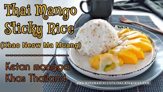 Thai Mango Sticky Rice Khao Neow Ma Muang Resep Ketan Mangga Khas Thailand