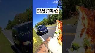 Throwing MASHED POTATOES 🥔 at HONDA Speeder 🤬