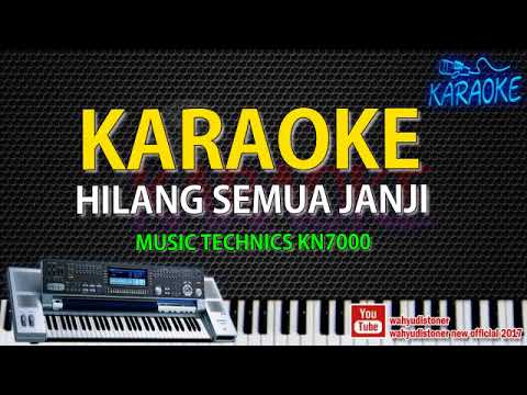 Karaoke Hilang Semua Janji Versi Pop Band Technics KN Tanpa Vocal + Video Lirik HD Quality 