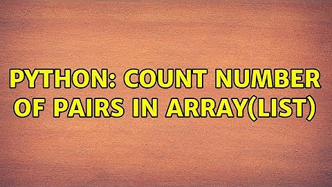 Python: count number of pairs in array(list) (2 Solutions!!)