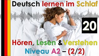 Deutsch lernen im Schlaf & Hören Lesen und Verstehen Niveau A2 - 2/2 - (20)