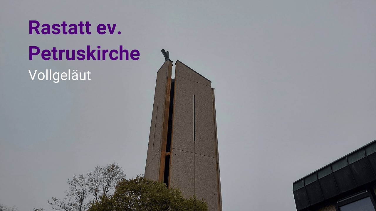 Rastatt (RA) ev. Petruskirche Teilgeläut