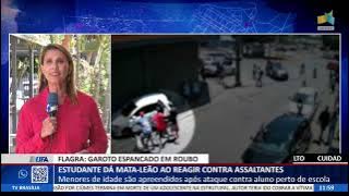 DF ALERTA - Estudante dá chave de braço ao reagir contra ladrões