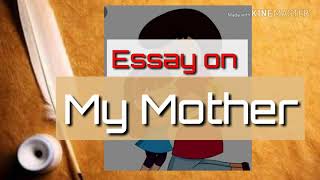 Essay on MY MOTHER in English | 15 lines My Mother essay for Class 1, 2 and 3 cbse