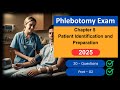 Phlebotomy Exam Practice Test 2025 [Part 2] Chapter 5 Patient Identification and Preparation