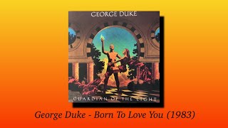 George Duke  Born To Love You 1983 Aor