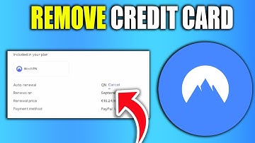 How To Remove Credit Card From Nord VPN Step By Step Guide