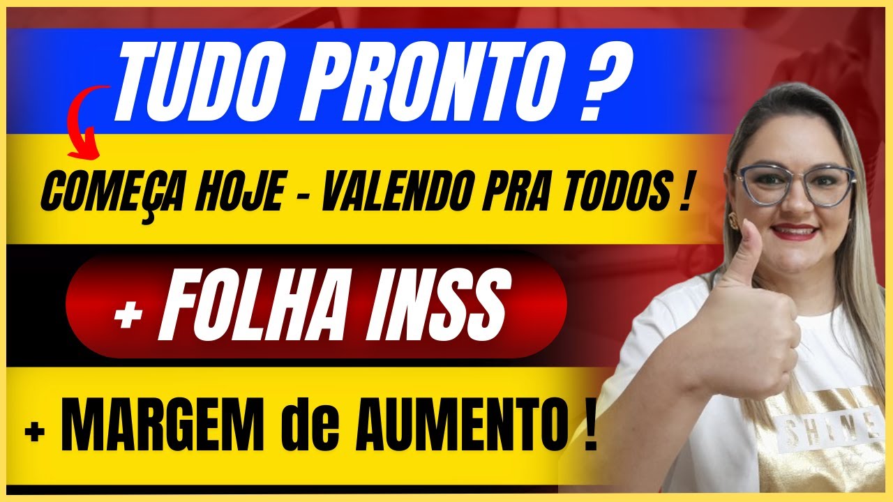 🔴 COMEÇA HOJE E VALE PRA TODOS ! + FOLHA INSS + MARGEM DE AUMENTO - ANIELI EXPLICA