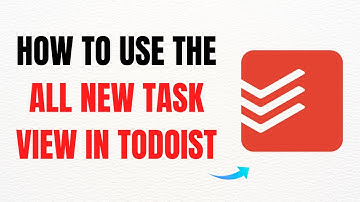 How to Use the All-New Task View in Todoist – Full Guide