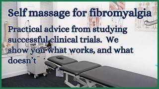 Massage for fibromyalgia practical advice from successful clinical trials