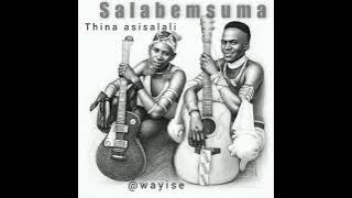 Salabemsuma - Thina asisalali