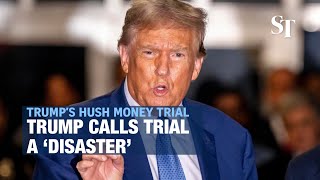 Trump says NY trial is a 'disaster' for US