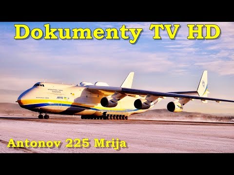 Antonov 225 mrija Dokumenty TV HD